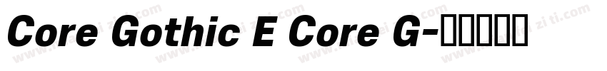 Core Gothic E Core G字体转换